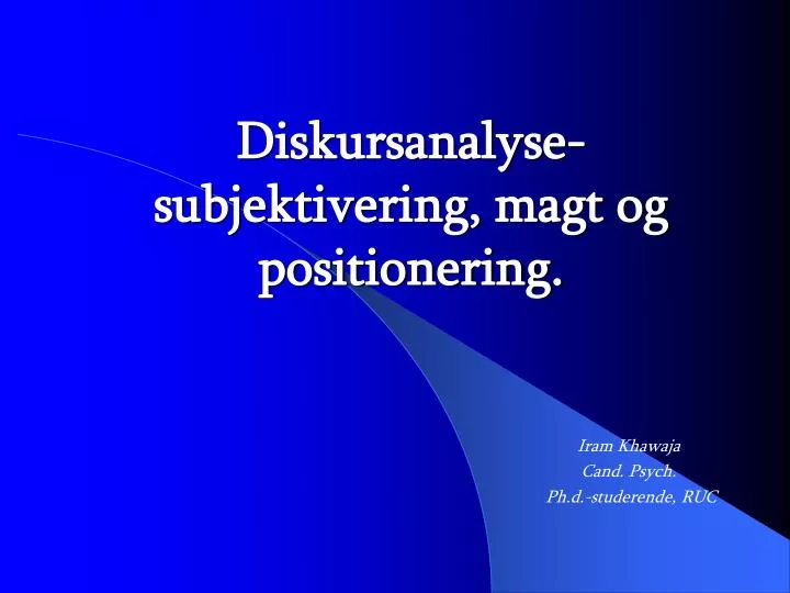 diskursanalyse subjektivering magt og positionering