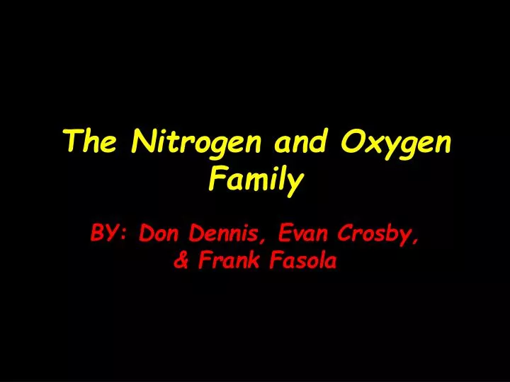 the nitrogen and oxygen family