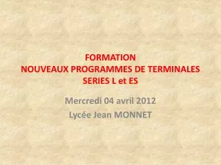 FORMATION NOUVEAUX PROGRAMMES DE TERMINALES SERIES L et ES