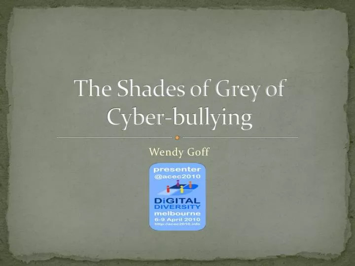 the shades of grey of cyber bullying