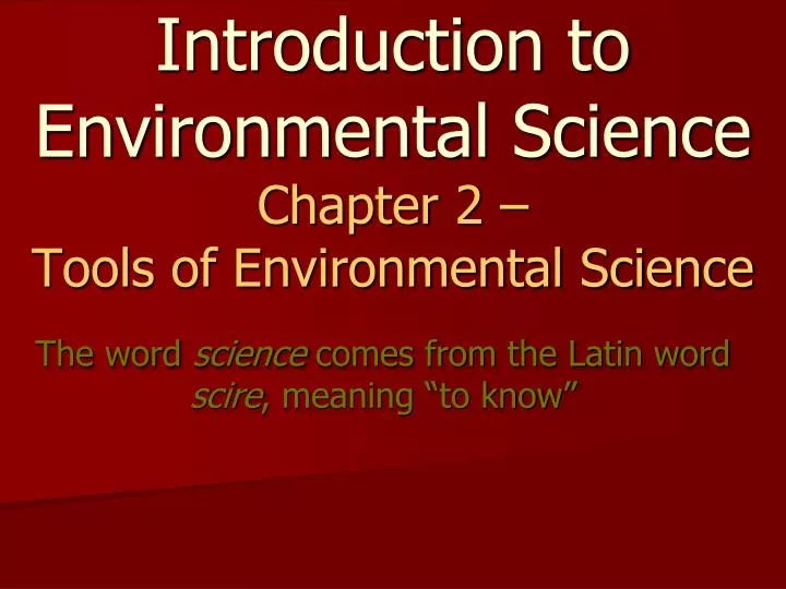 introduction to environmental science chapter 2 tools of environmental science