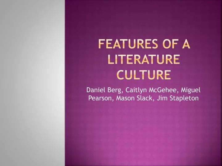features of a literature culture