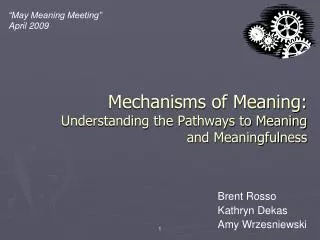 Mechanisms of Meaning: Understanding the Pathways to Meaning and Meaningfulness