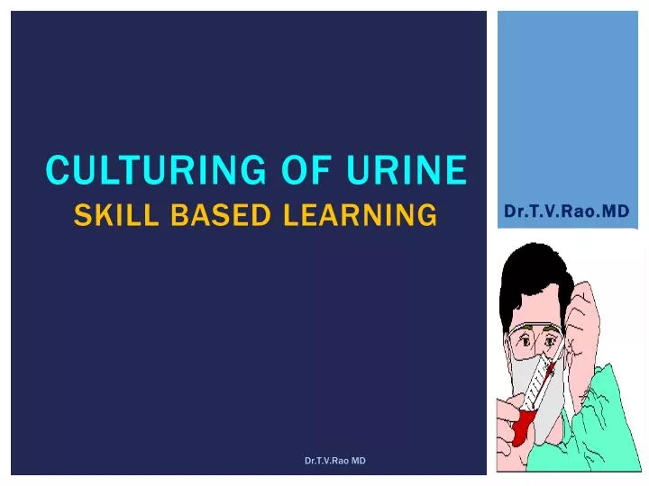 culturing of urine skill based learning