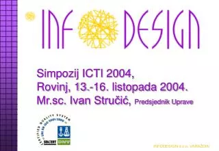 simpozij icti 2004 rovinj 13 16 listopada 2004 mr sc ivan stru i predsjednik uprave