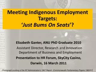 Meeting Indigenous Employment Targets: ‘ Just Bums On Seats ’?