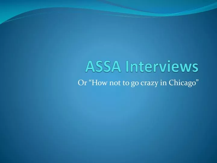 assa interviews