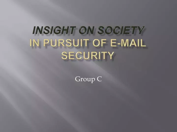 insight on society in pursuit of e mail security