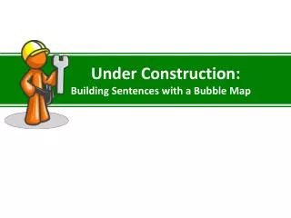 Under Construction: Building Sentences with a Bubble Map