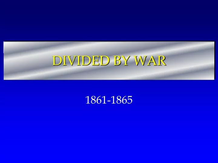divided by war