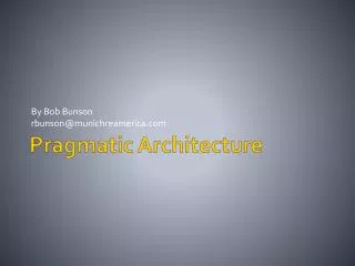 Pragmatic Architecture
