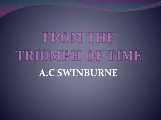 FROM THE TRIUMPH OF TIME