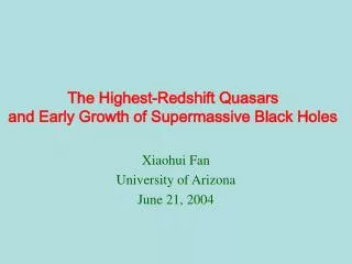 The Highest-Redshift Quasars and Early Growth of Supermassive Black Holes