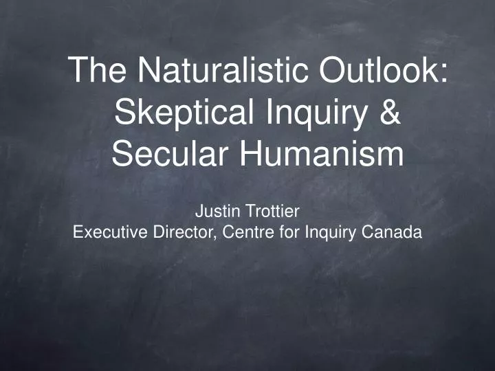 the naturalistic outlook skeptical inquiry secular humanism