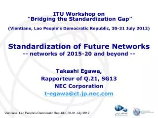 Standardization of Future Networks -- networks of 2015-20 and beyond --