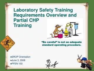 Laboratory Safety Training Requirements Overview and Partial CHP Training