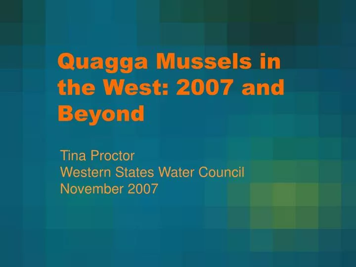 quagga mussels in the west 2007 and beyond