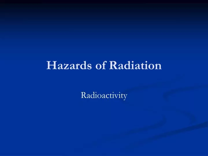 hazards of radiation
