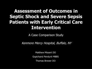 Assessment of Outcomes in Septic Shock and Severe Sepsis Patients with Early Critical Care Intervention