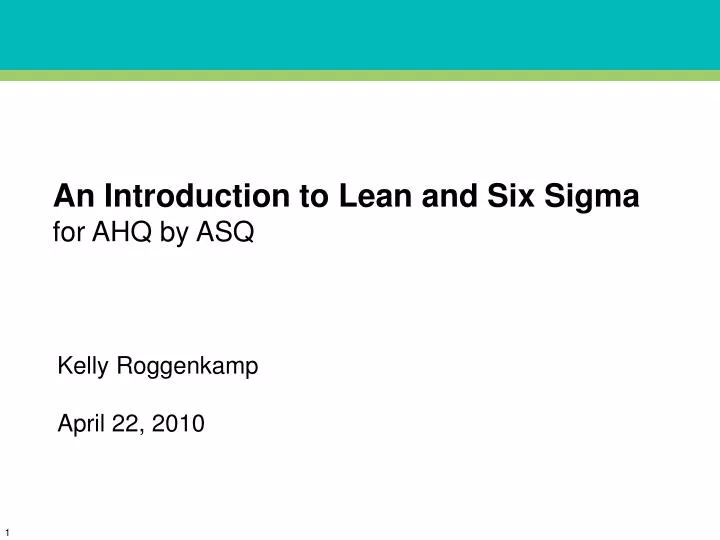 an introduction to lean and six sigma for ahq by asq