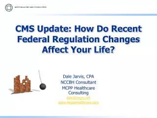 CMS Update: How Do Recent Federal Regulation Changes Affect Your Life?