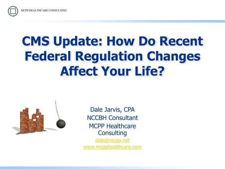 cms update how do recent federal regulation changes affect your life