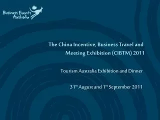 The China Incentive, Business Travel and Meeting Exhibition (CIBTM) 2011