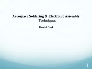 Aerospace Soldering &amp; Electronic Assembly Techniques Randall Pearl