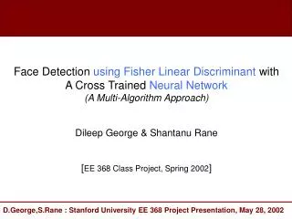 D.George,S.Rane : Stanford University EE 368 Project Presentation, May 28, 2002