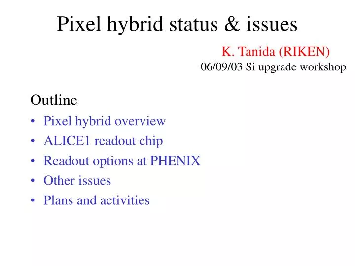 pixel hybrid status issues