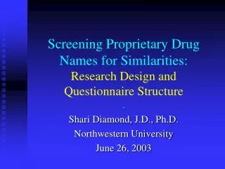 Screening Proprietary Drug Names for Similarities: Research Design and Questionnaire Structure .