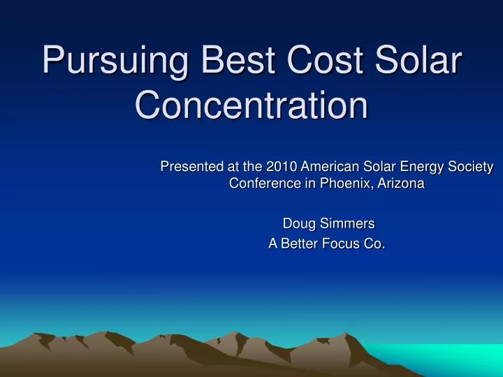 pursuing best cost solar concentration