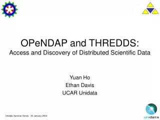 OPeNDAP and THREDDS: Access and Discovery of Distributed Scientific Data