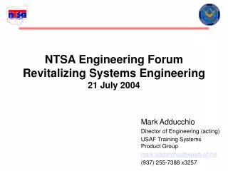 NTSA Engineering Forum Revitalizing Systems Engineering 21 July 2004