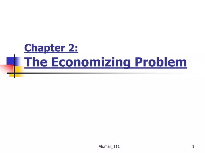 chapter 2 the economizing problem