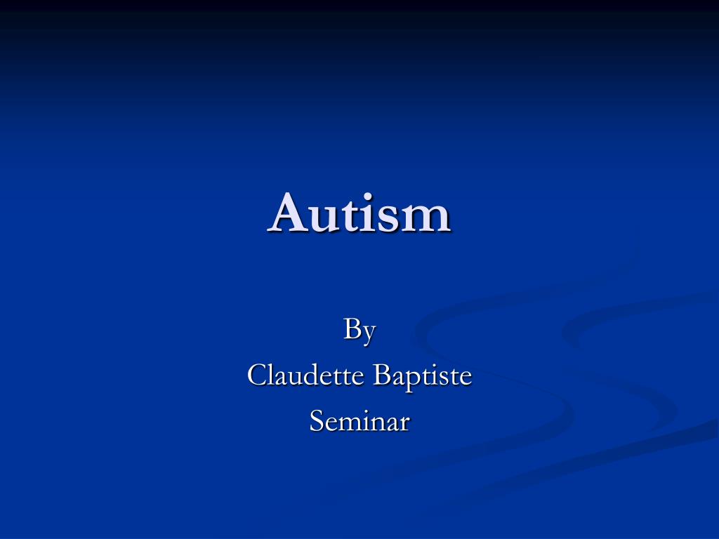 PPT - Autism PowerPoint Presentation, free download - ID:1110736