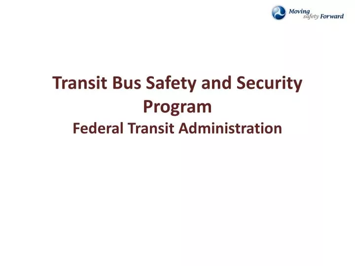 transit bus safety and security program federal transit administration