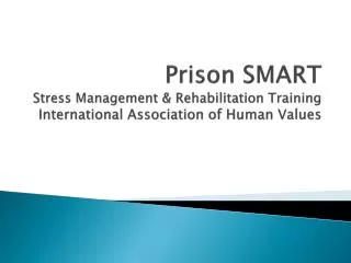 Prison SMART Stress Management &amp; Rehabilitation Training International Association of Human Values