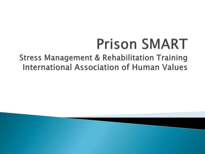prison smart stress management rehabilitation training international association of human values