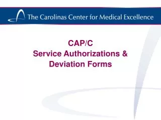 CAP/C Service Authorizations &amp; Deviation Forms