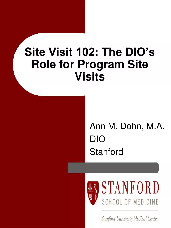 site visit 102 the dio s role for program site visits