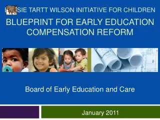 Bessie Tartt Wilson Initiative for children blueprint for early education compensation reform