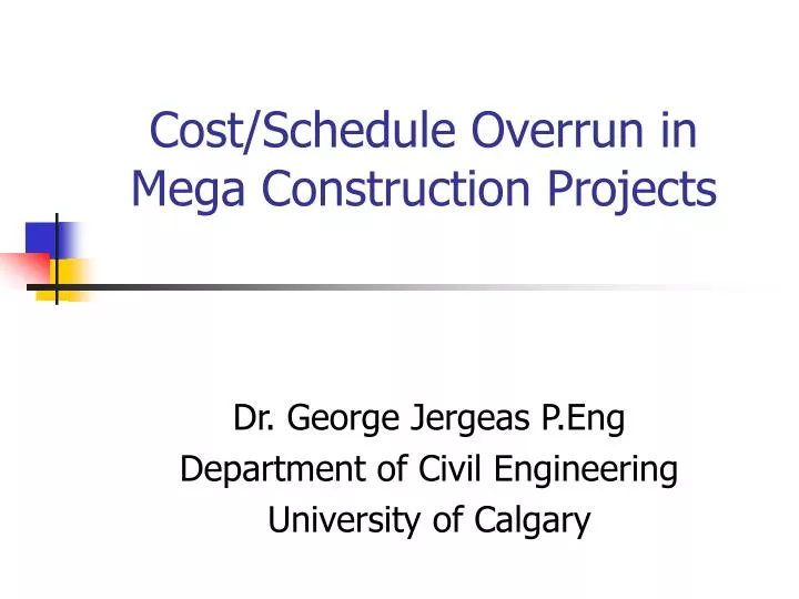 cost schedule overrun in mega construction projects