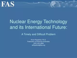 Nuclear Energy Technology and its International Future: