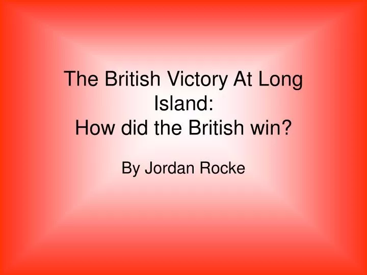 the british victory at long island how did the british win