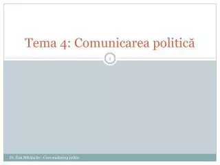 Tema 4: Comunicarea politică