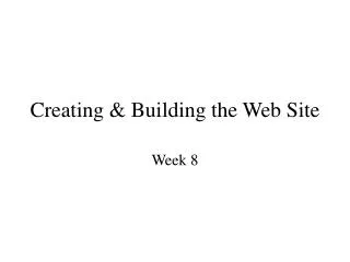 Creating &amp; Building the Web Site