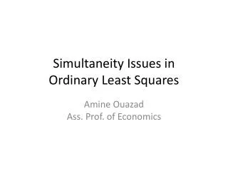 Simultaneity Issues in Ordinary Least Squares