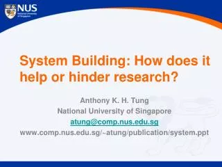 System Building: How does it help or hinder research?