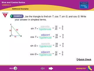 Use the triangle to find sin T , cos T , sin G , and cos G . Write your answer in simplest terms.